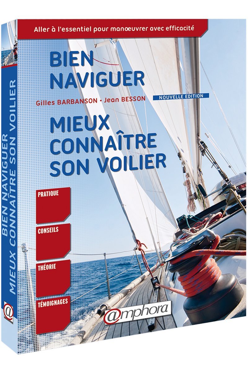 Bien naviguer & mieux conn. voilier Barbanson, Gilles and Besson, Jean