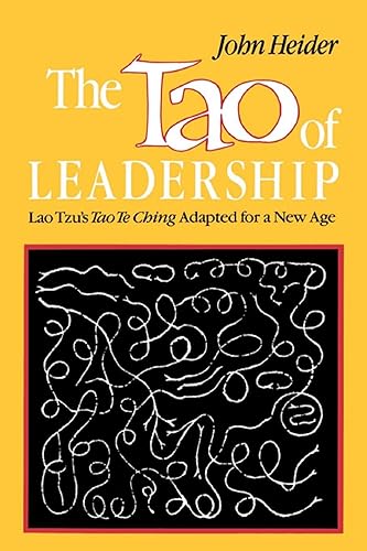 The Tao of Leadership: Lao Tzu's Tao Te Ching Adapted for a New Age