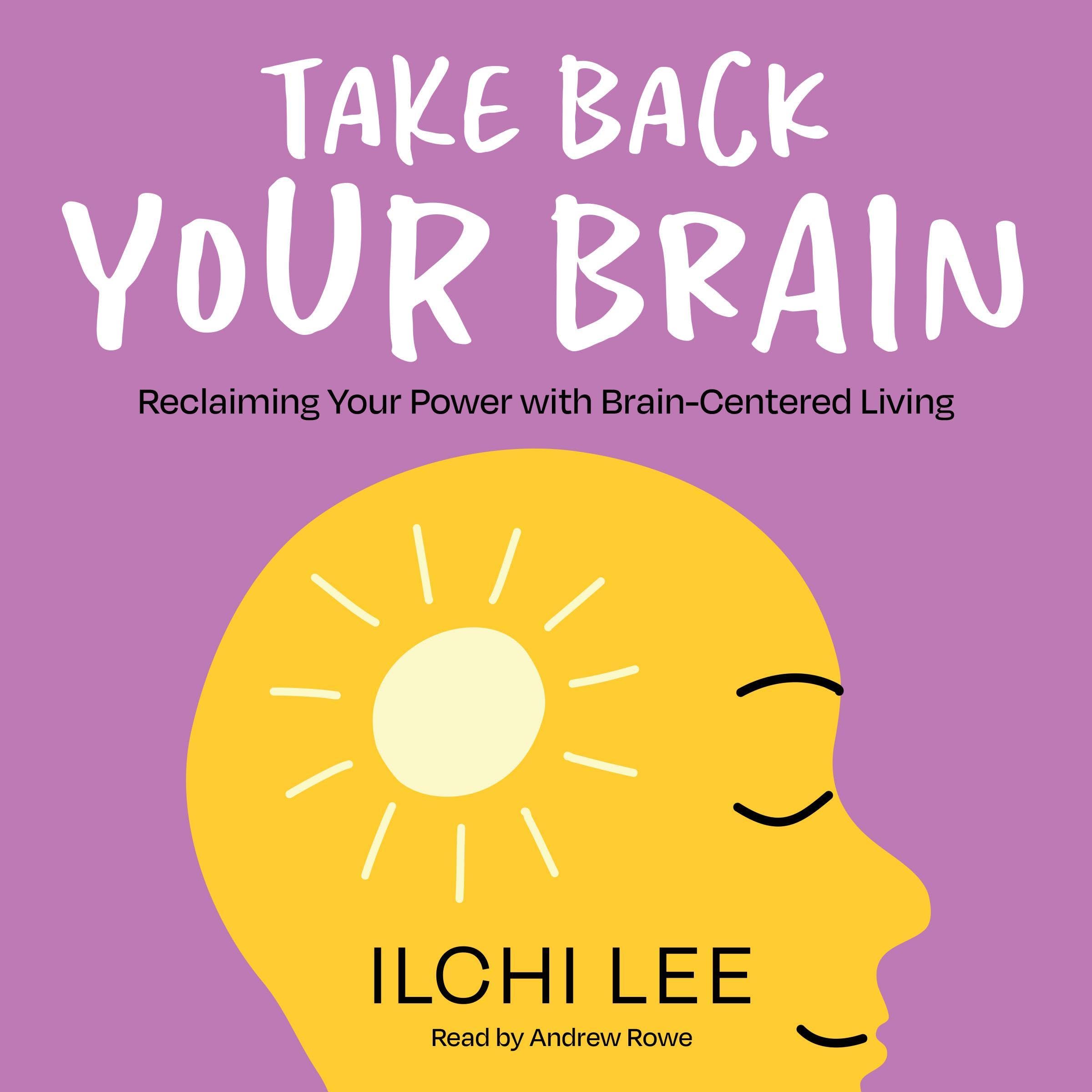 Take Back Your Brain