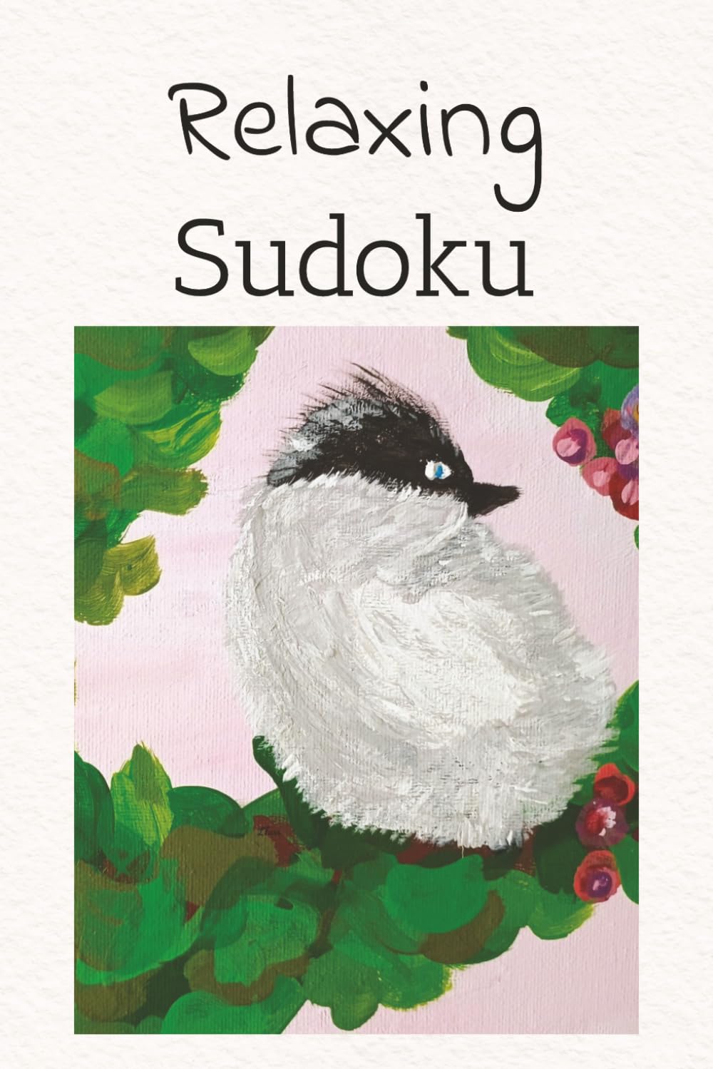 Relaxing Sudoku: Sudoku Puzzles for Relaxing | Help Calm the Mind, Relax, and Focus | 6x9 inches. 106 Pages | 50+ Puzzles | Solutions Included