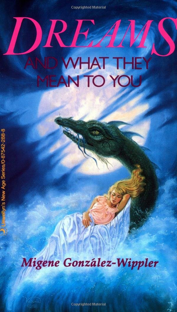 Dreams and What They Mean to You (Llewellyn's New Age)
