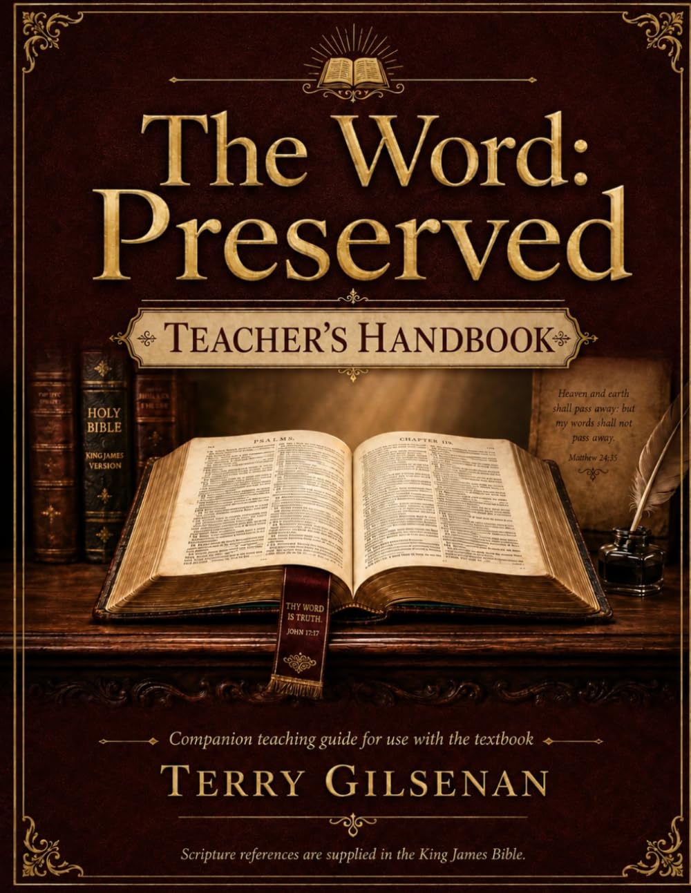 The Word: Preserved - Teachers Handbook: A Handbook for the Authority of the King James Bible (The Bible: Rightly Divided)
