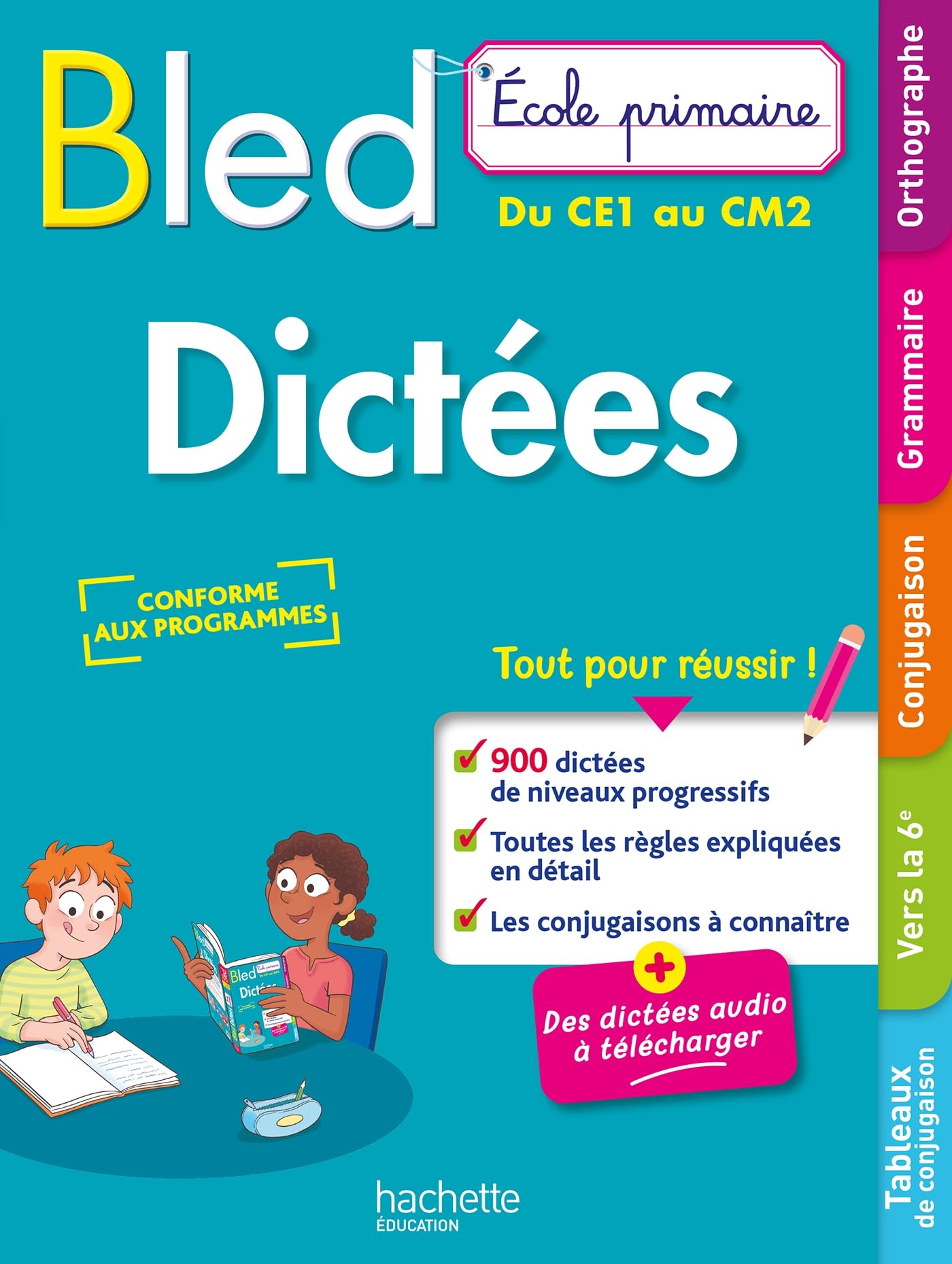 BLED Ecole Primaire Dictées Primaire Du CE1 au CM2: Ecole primaire, du CE1 au CM2