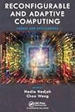 Reconfigurable and Adaptive Computing