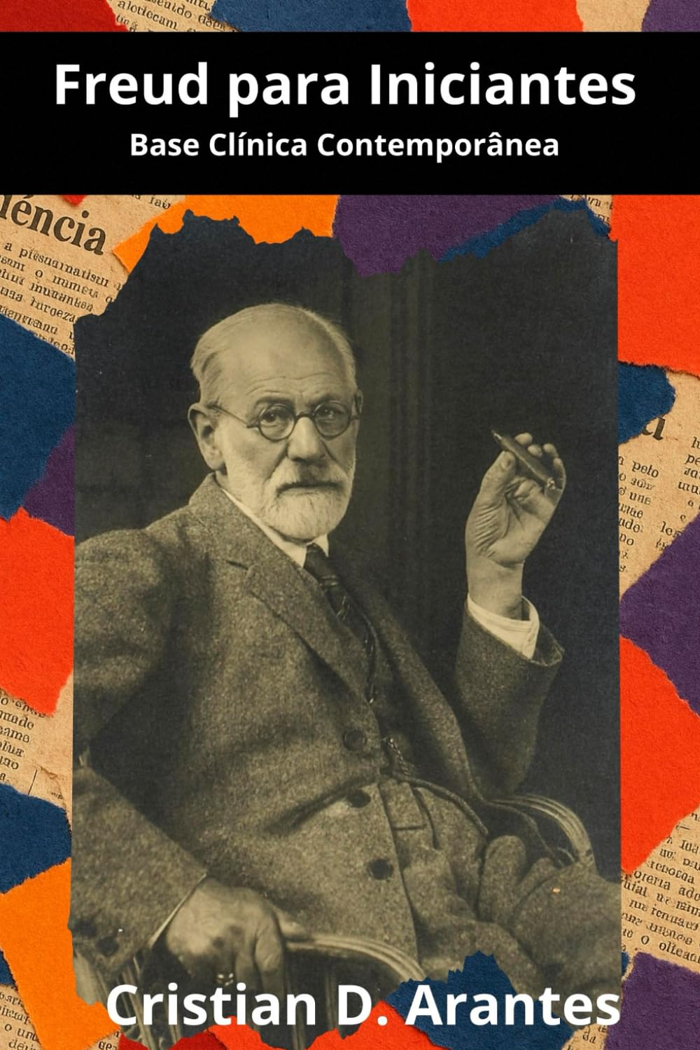 Freud para Iniciantes: Base Clínica Contemporânea (Psicanálise para Iniciantes)