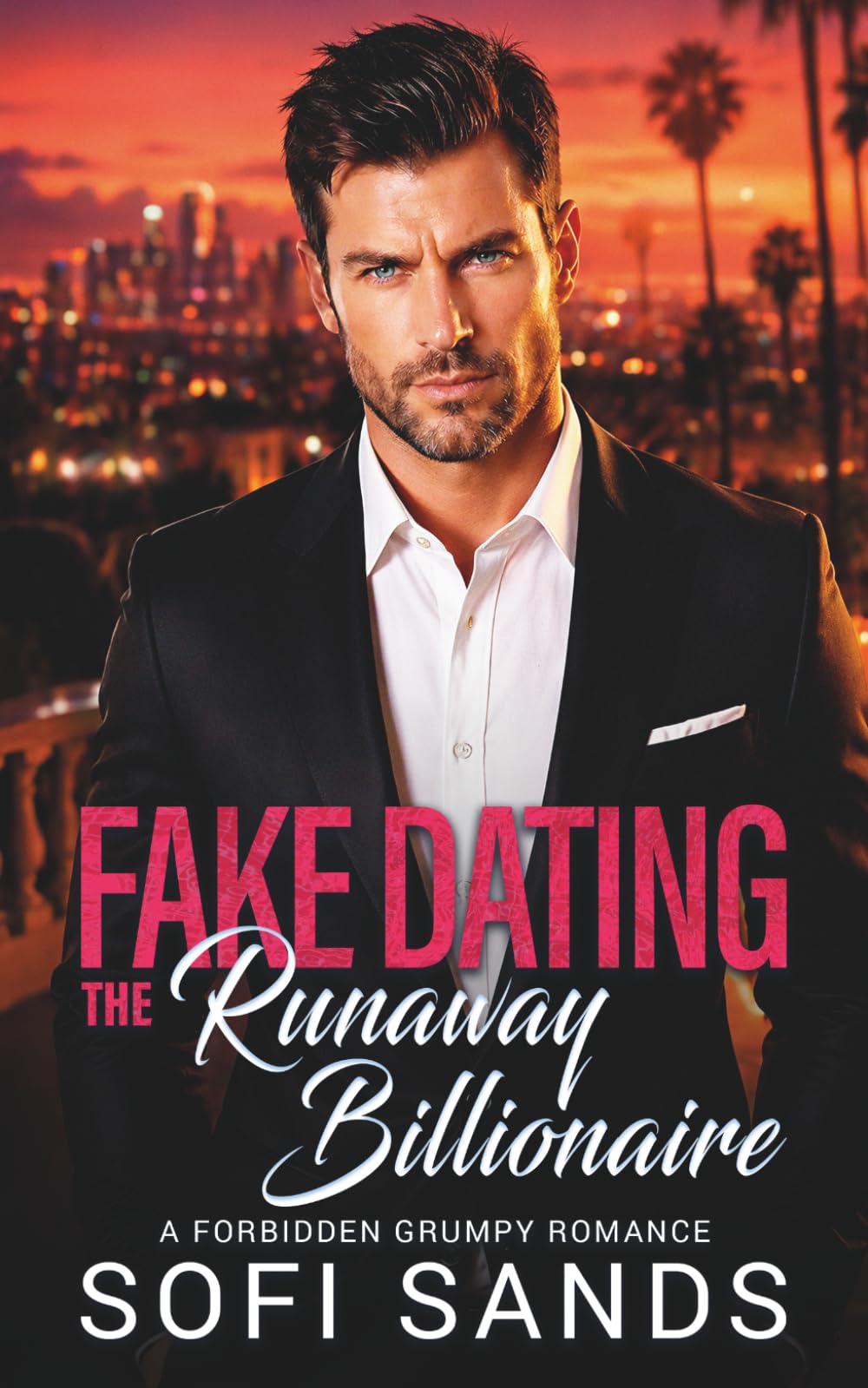 Fake Dating the Runaway Billionaire: A Forbidden Grumpy Romance