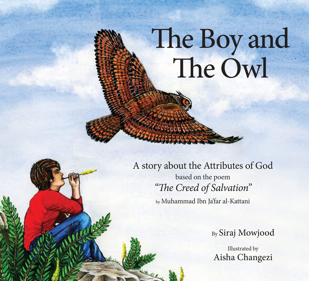 The Boy and the Owl: A Story About the Attributes of God Based on the Poem "The Creed of Salvation" Hardcover – Picture Book, September 1, 2015