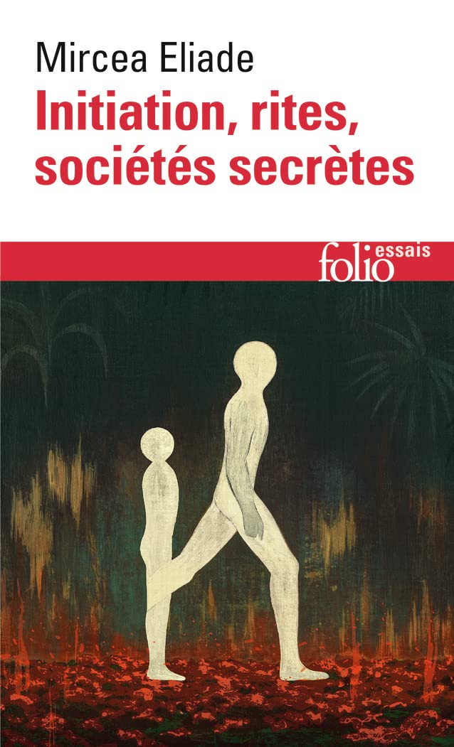 Initiation Rites Societ: Essai sur quelques types d'initiation (Folio Essais): A32696