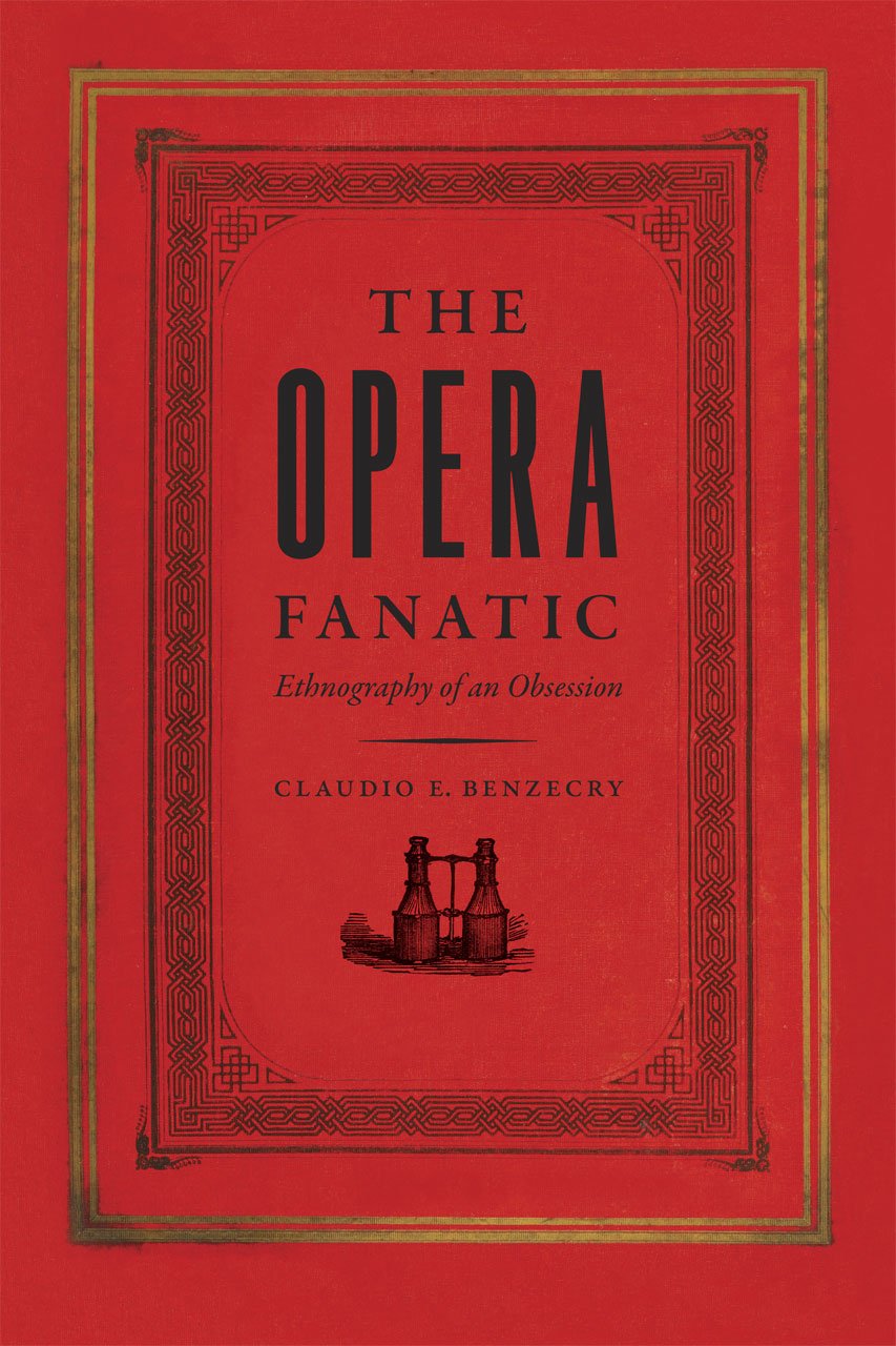 The Opera Fanatic: Ethnography of an Obsession Paperback – July 15, 2011