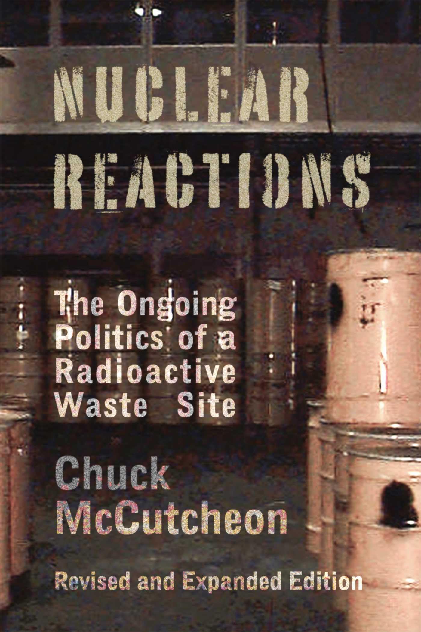 Nuclear Reactions: The Ongoing Politics of a Radioactive Waste Site