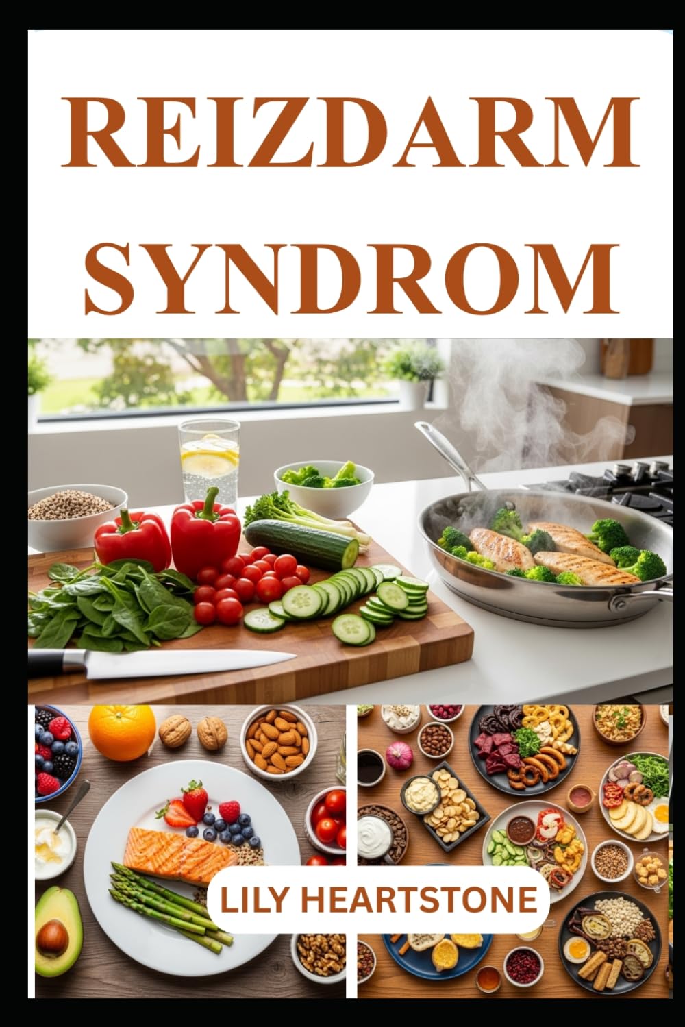 REIZDARM SYNDROM: Ihr täglicher Leitfaden für eine darmfreundliche Ernährung und Linderung von Symptomen