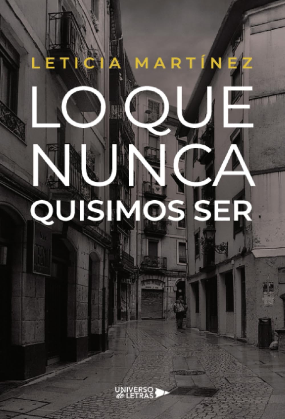 Lo que nunca quisimos ser