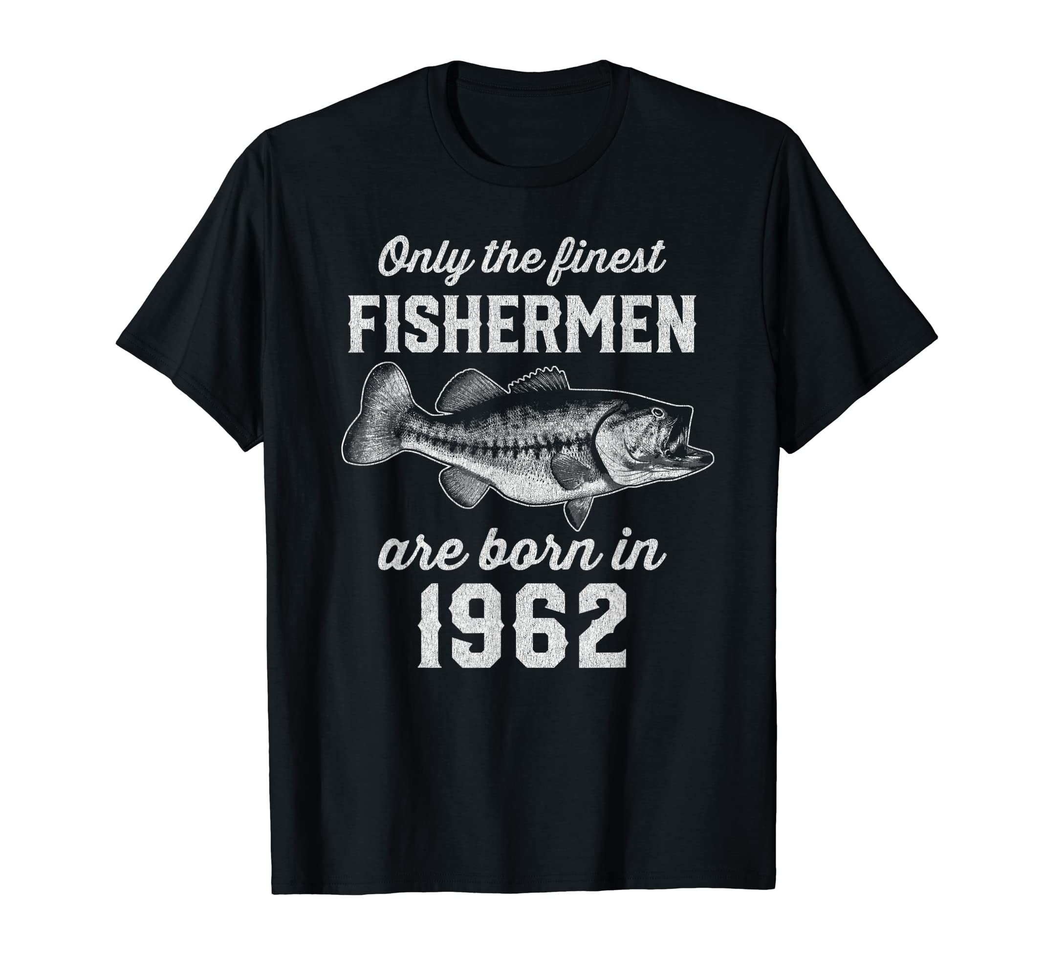 BORN62 Year Old: Fishing Fisherman 1962 62nd Birthday T-Shirt