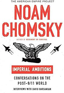 Imperial Ambitions: Conversations on the Post-9/11 World (American Empire Project)