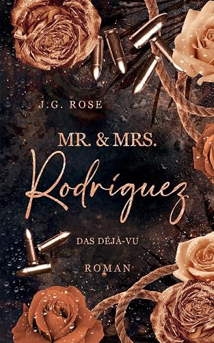 Mr. &amp; Mrs. Rodríguez - Das Déjà-vu: Eine dunkle Mafia Romanze