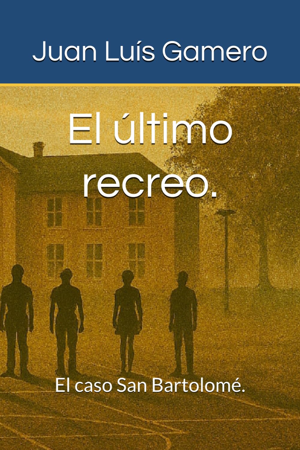 El último recreo.: El caso San Bartolomé.