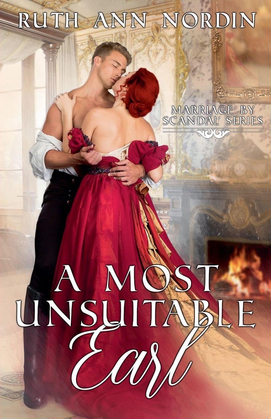 A Most Unsuitable Earl: 2 (Marriage by Scandal)