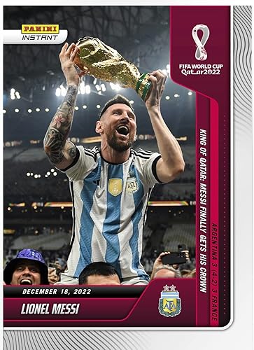 2022 Panini Instant World Cup Lionel Messi 118- King of Qatar Messi Finally Gets his Crown -121822 -Soccer Trading Card- Argentina - Shipped in