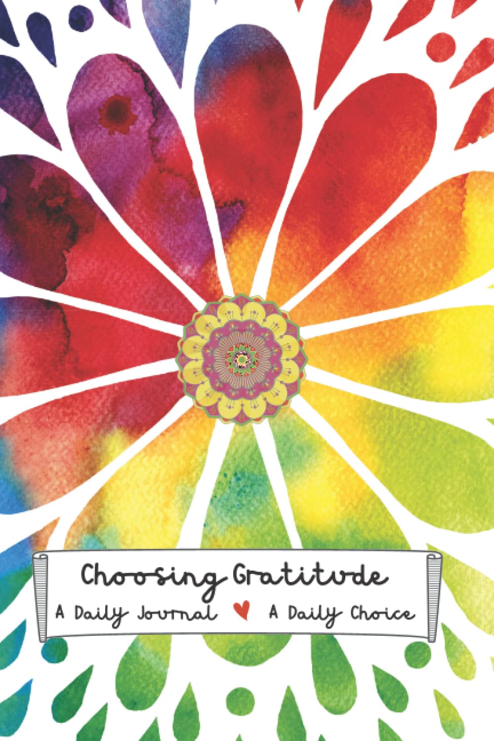 Choosing Gratitude: A Daily Journal - A Daily Choice