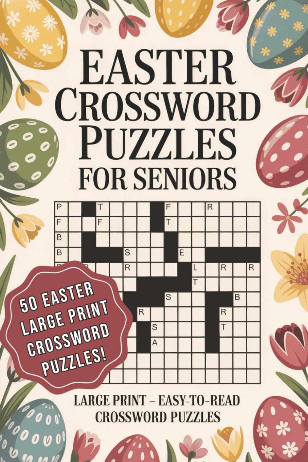Christian Easter Crossword Puzzles for Seniors: Large Print Easy-to-Read Crosswords Celebrating Faith, Resurrection Joy, and Peaceful Holiday Reflection