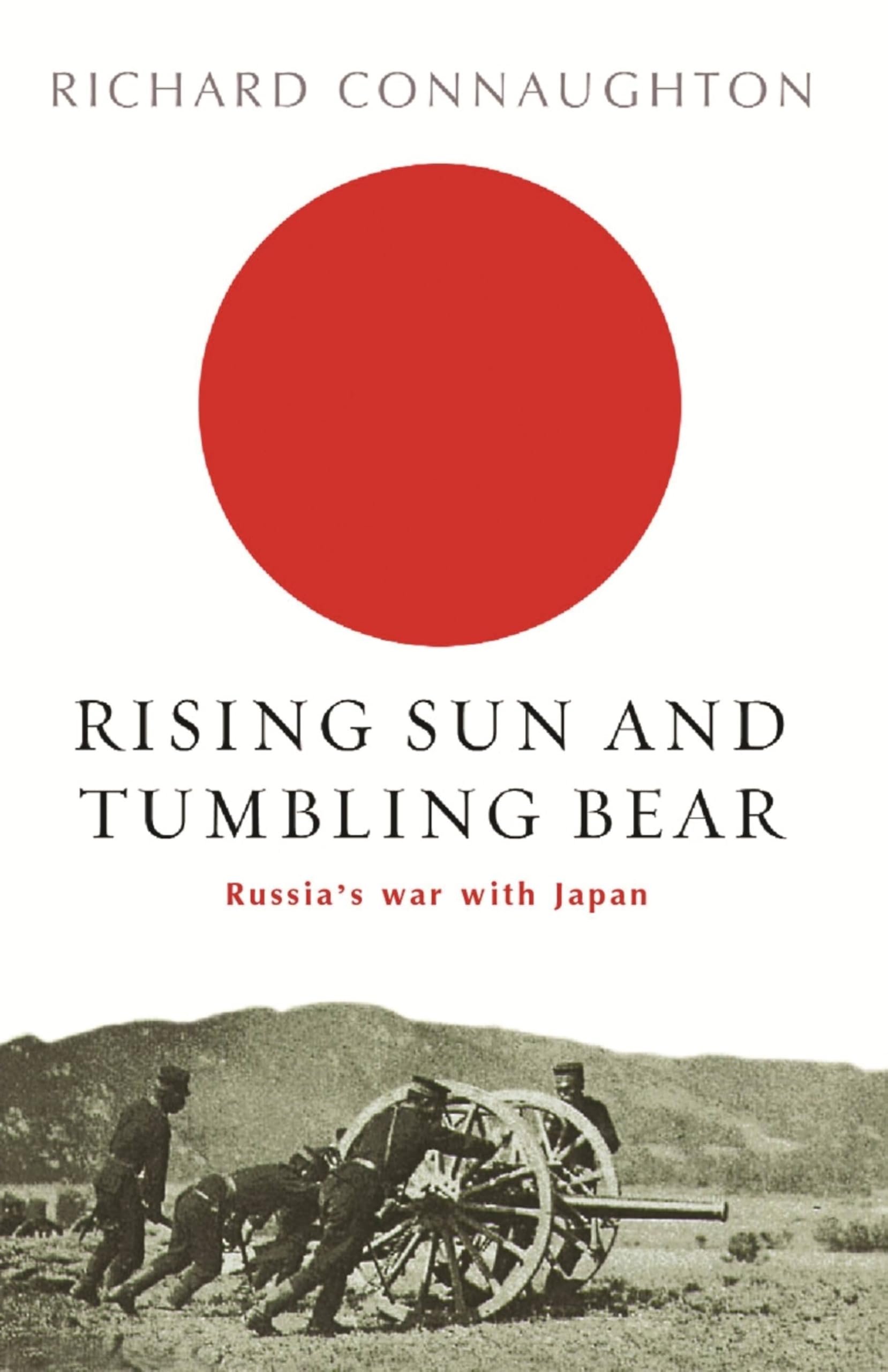 Rising Sun And Tumbling Bear by Richard Connaughton (Paperback Book)