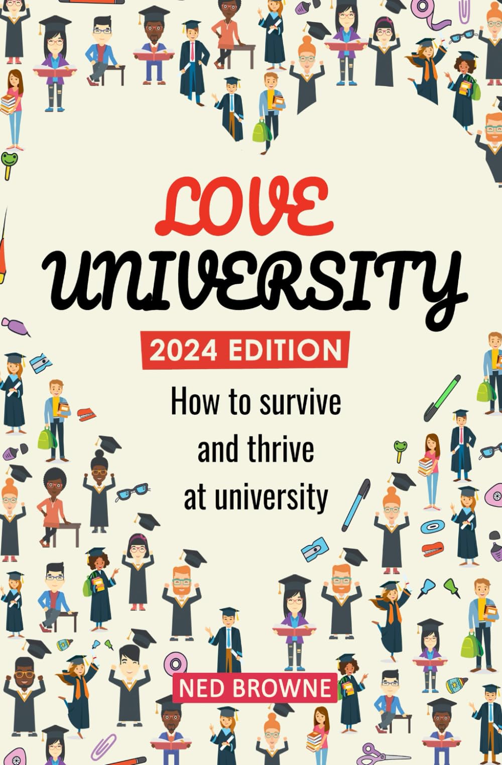 Love University: How to survive and thrive at university