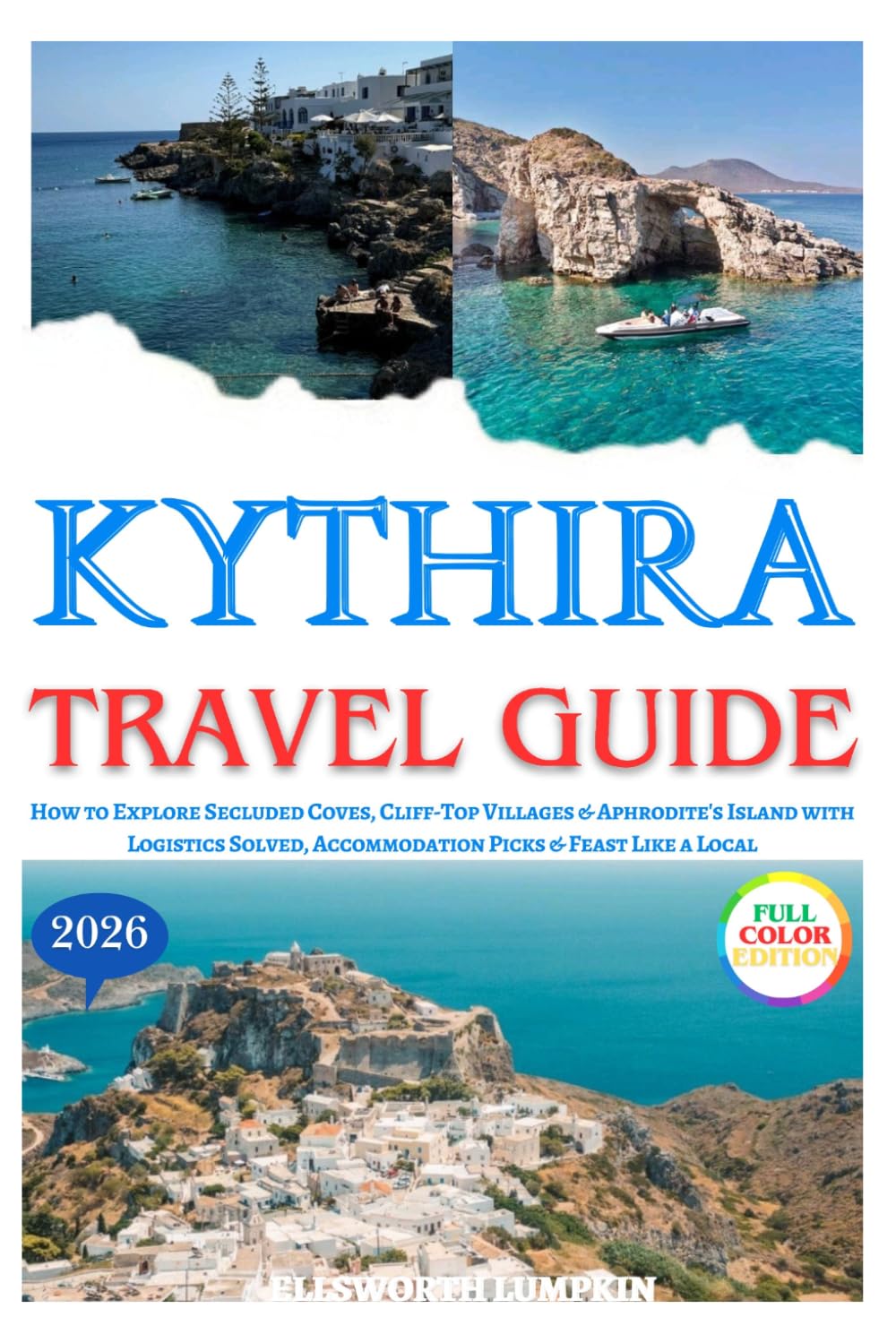Kythira Travel Guide 2026: How to Explore Secluded Coves, Cliff-Top Villages & Aphrodite's Island with Logistics Solved, Accommodation Picks & Feast Like a Local