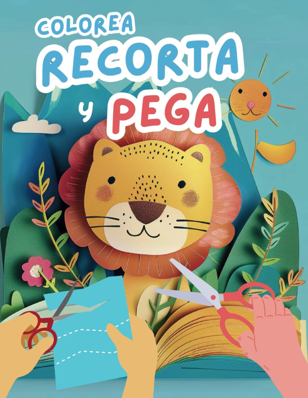 Aprender a Recortar para Niños Principiantes - Manualidades y Recortables para Niños de 3, 4 y 5 Años: Libro de Actividades con Tijeras para Niños y .
