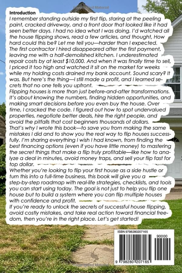 How to Flip Houses For Beginners: Learn How to Find, Fix, and Flip Properties for Profit Even If You’re Starting with No Experience or Money. ... Flipping Houses and Build Real Wealth Fast - Image 2