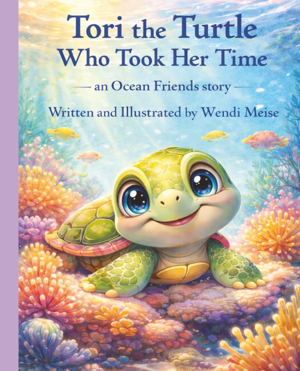 Tori the Turtle Who Took Her Time - A Gentle Ocean Friends Story About Patience, Confidence, and Going at Your Own Pace: A Children's Book About ... kindness, and gentle ocean adventures.)