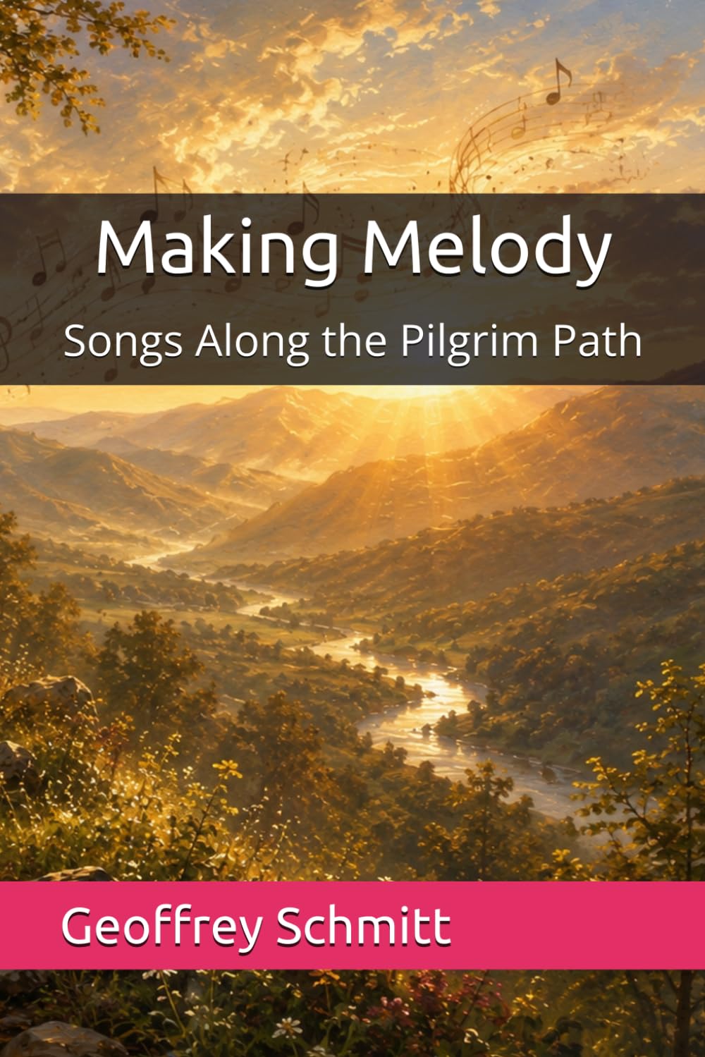 Making Melody: Songs Along the Pilgrim Path