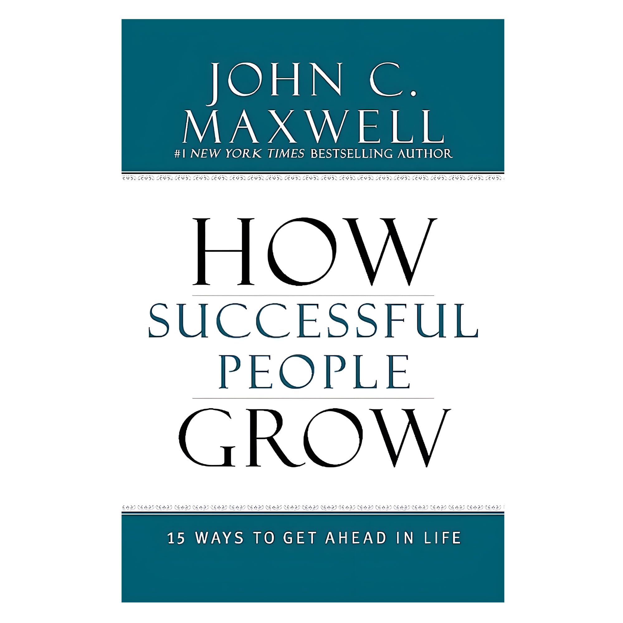 How Successful People Grow: 15 Ways to Get Ahead in Life Hardcover – April 22, 2014