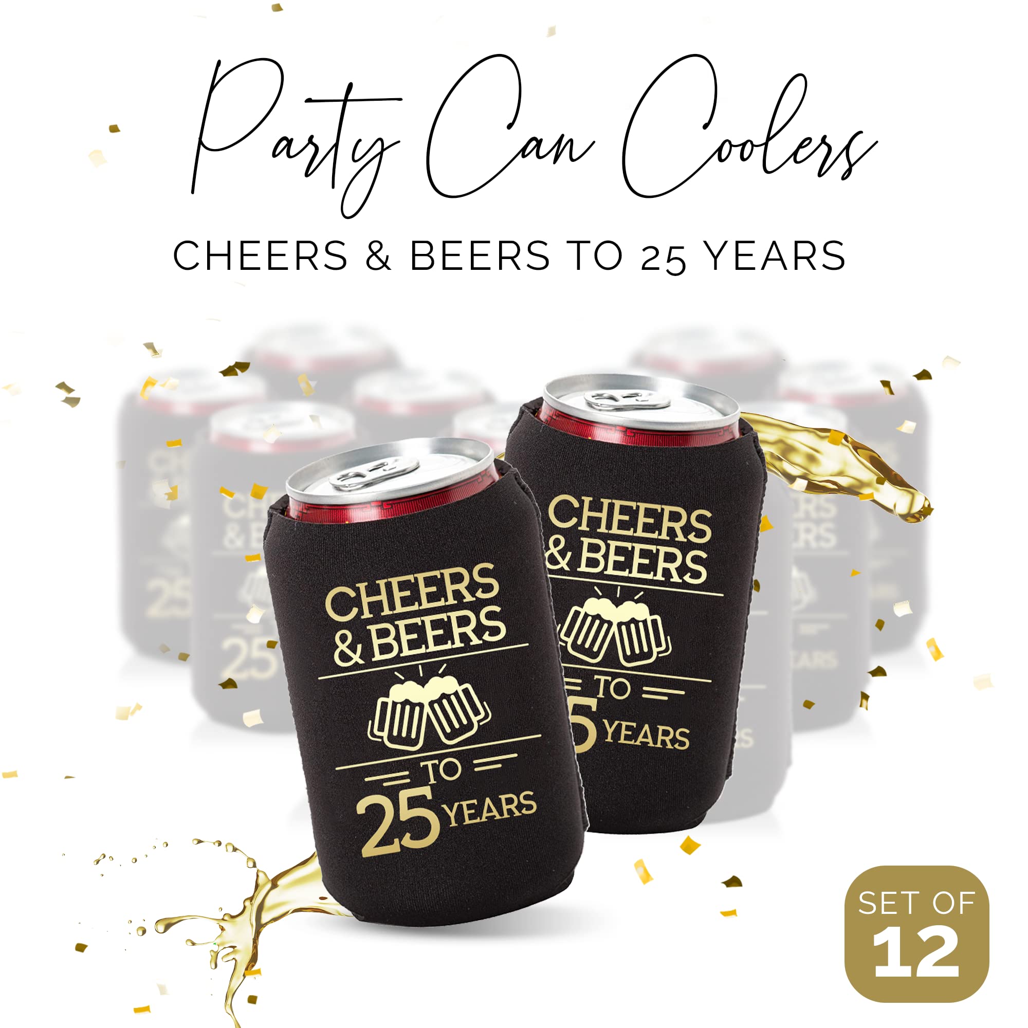 Cheers and Beers to 25 Years Can Coolers, Set of 12 - Black and Gold 25th Birthday Decorations and Party Favors for Men and Women - Cheers to 25 Years