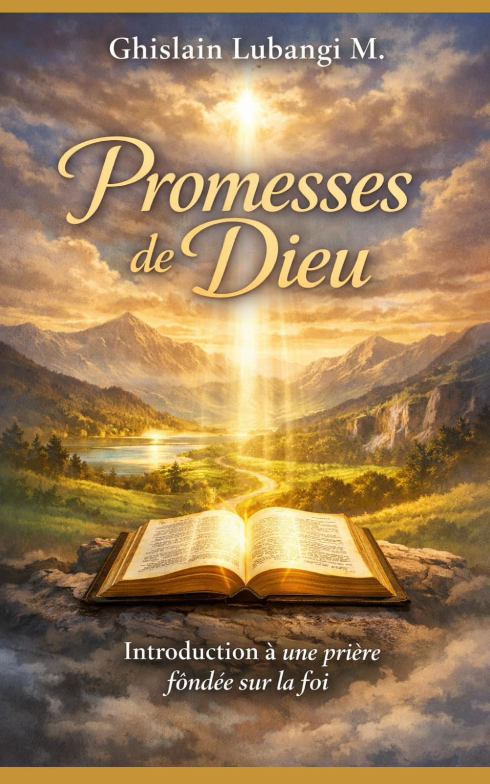 Promesses de Dieu: Introduction à une prière fondée sur la foi
