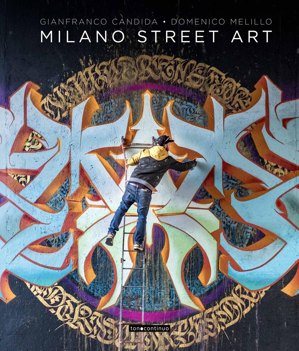 Milano street art. Ediz. a colori