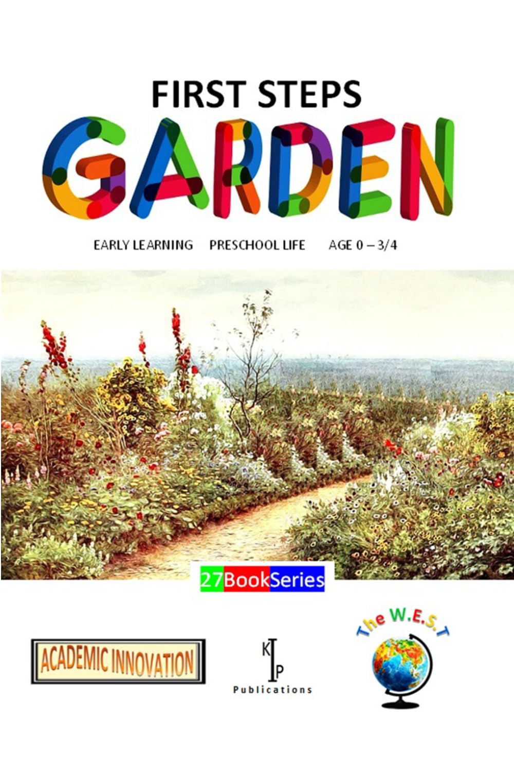 GARDEN: 27 BOOK SERIES (FIRST STEPS (27 Brilliant Titles in this fabulous series))