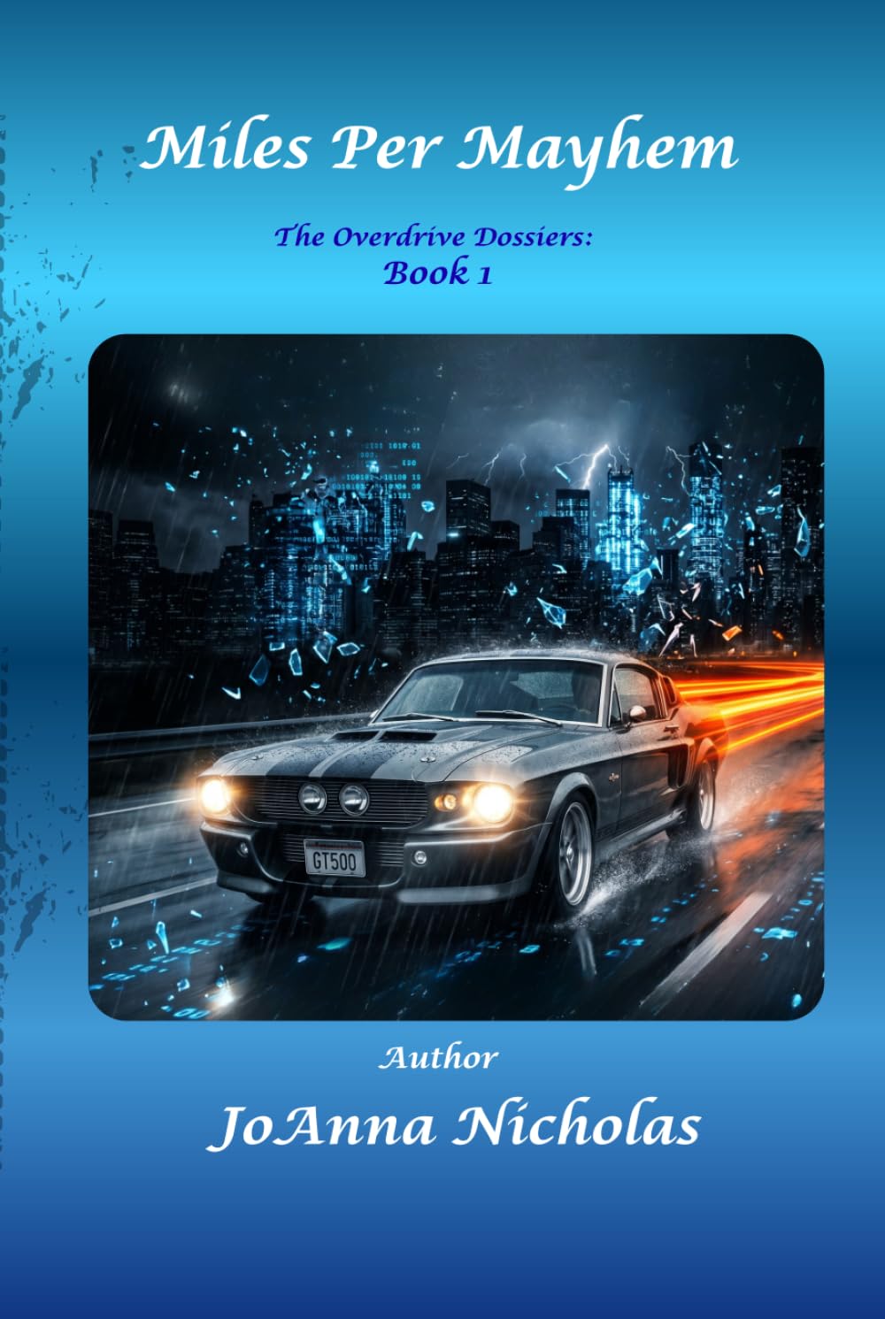 Miles Per Mayhem: The Overdrive Dossiers Series - Book 1