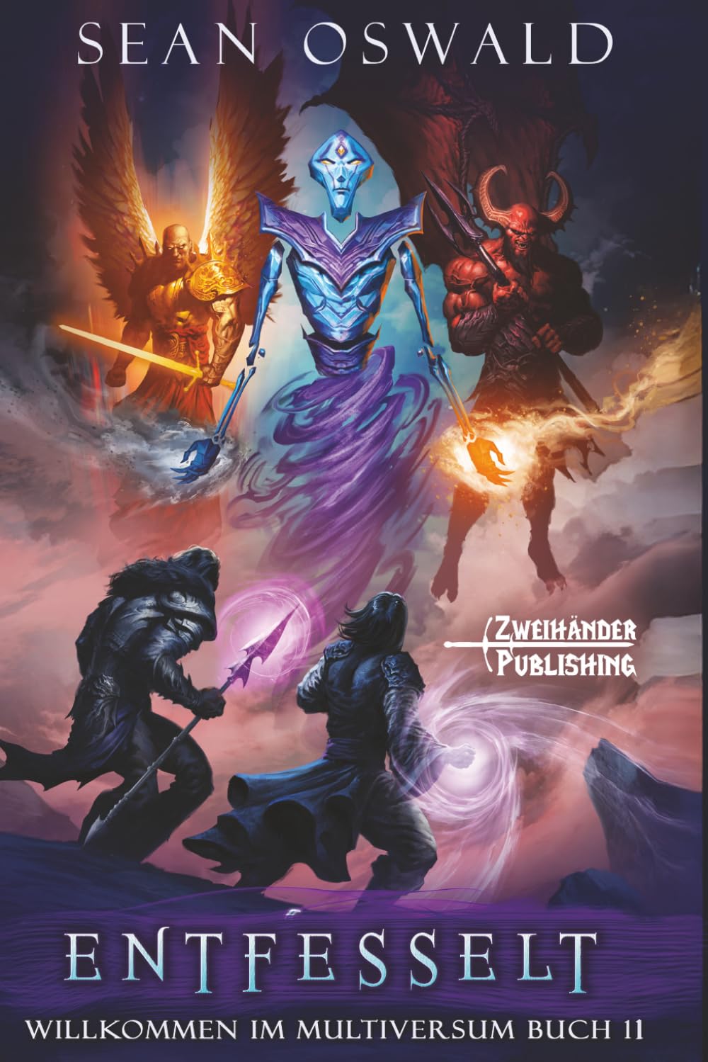 Entfesselt: Eine LitRPG-Apokalypse: 11 (Willkommen im Multiversum)