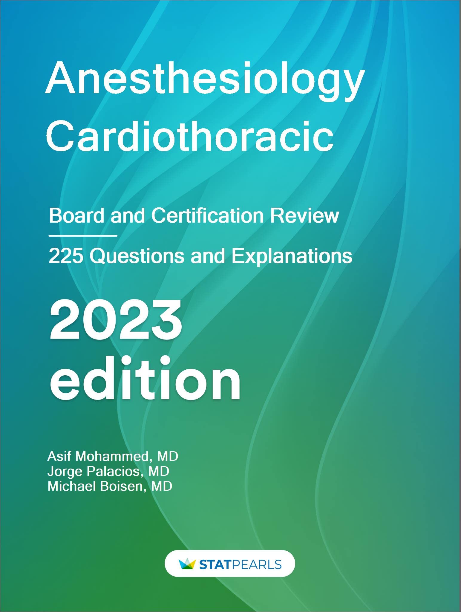 Anesthesiology Cardiothoracic: Board and Certification Review