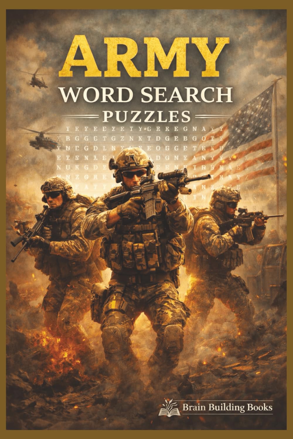 Army Word Search Puzzle Book: Army Word Searches with Easy to Read Print about Army, Weapons, Combat and More | 6x9 Inches 110 Pages | 50+ Puzzles ... Gift for Vacations, Holidays, and Free Times