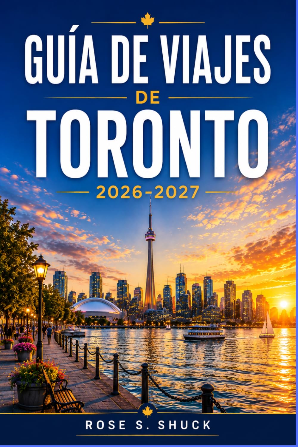 GUÍA DE VIAJES DE TORONTO 2026-2027: Descubre barrios, mercados gastronómicos, festivales y experiencias culturales en la ciudad más grande de Canadá