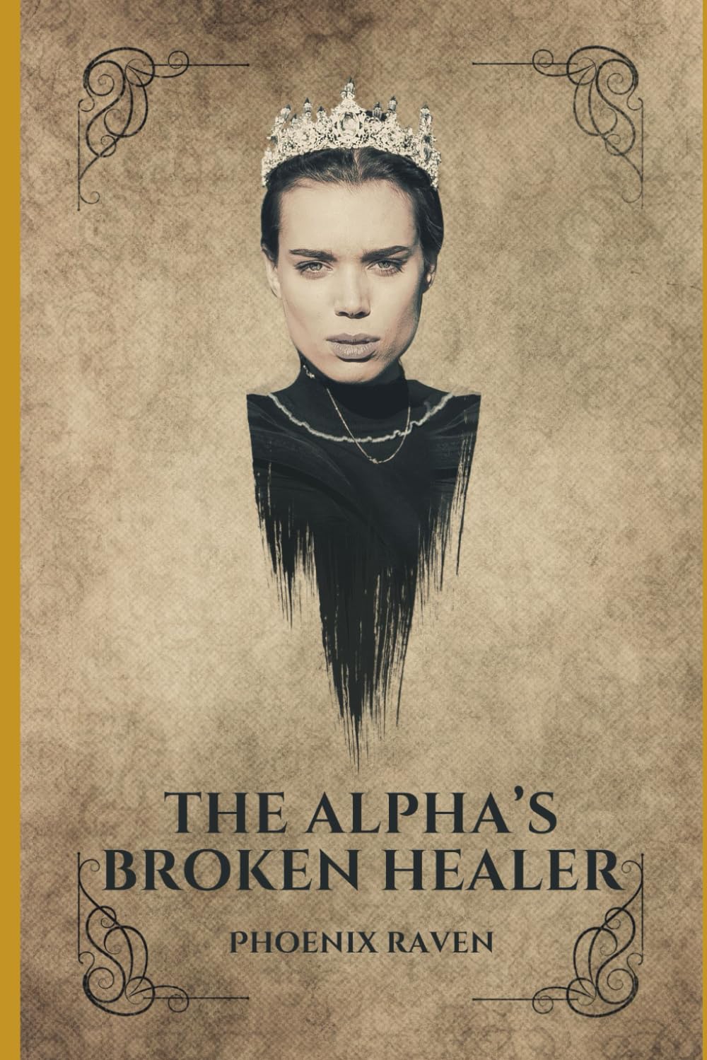 The Alphas Broken Healer (The Princess and The Alpha)