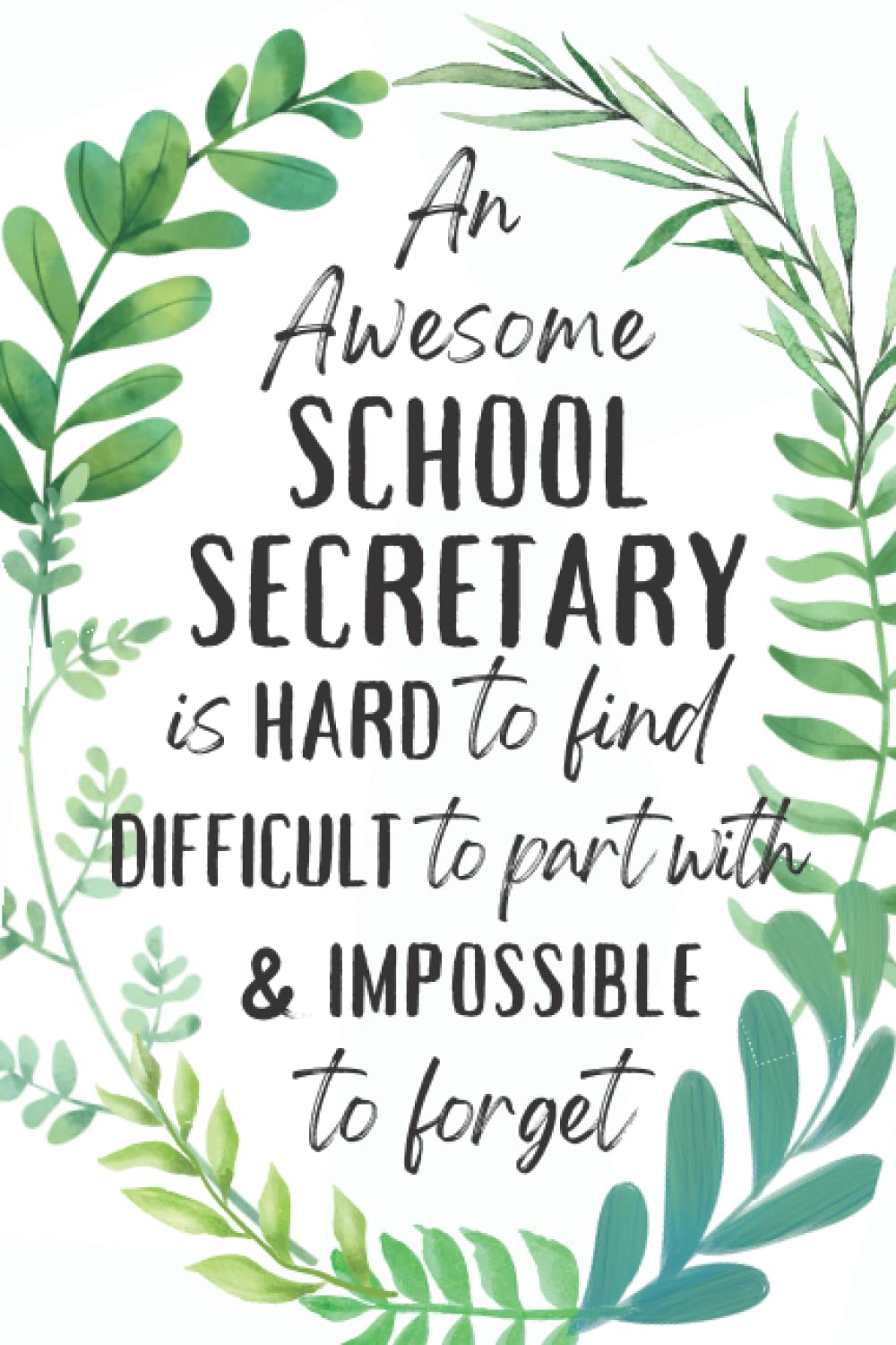 School Secretary Gifts: An Appreciation and Thank You Gift, Blank Notebook Journal for School Secretary to Write in