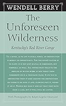 The Unforeseen Wilderness: Kentucky's Red River Gorge