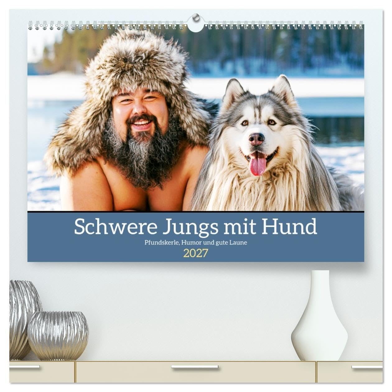 Schwere Jungs mit Hund. Pfundskerle, Humor und gute Laune (hochwertiger Premium Wandkalender 2027 DIN A2 quer), Kunstdruck in Hochglanz: Humorvolle ... Männern und ihren Hunden (CALVENDO Spass)