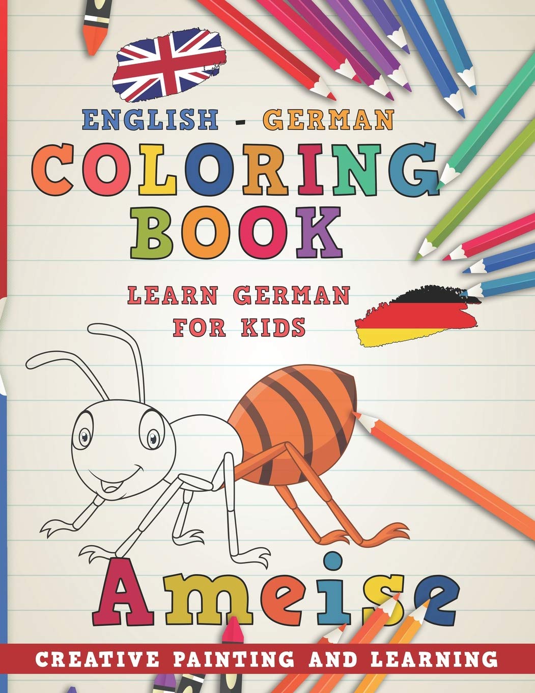 Coloring Book: English - German I Learn German for Kids I Creative painting and learning.: 1 (Learn languages)