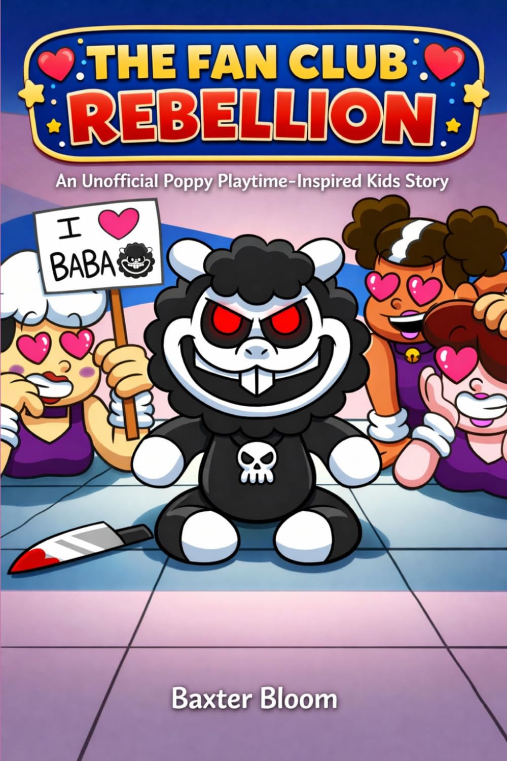 THE FAN CLUB REBELLION: An Unofficial Poppy Playtime-Inspired Kids Story