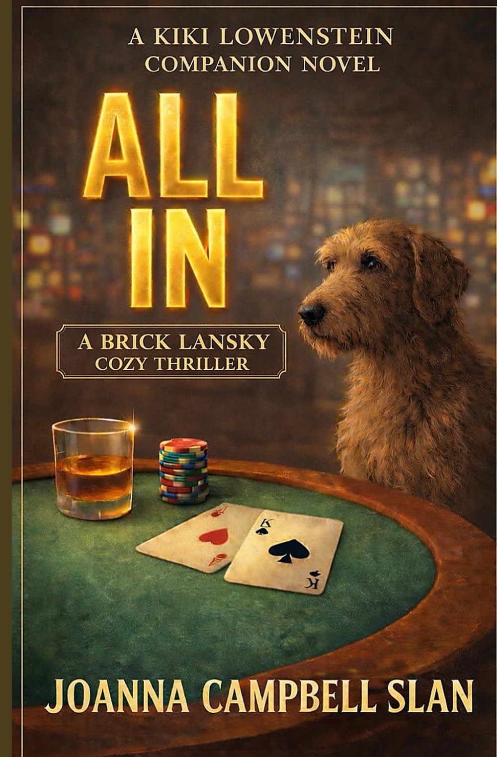 All In: A Brick Lansky Cozy Thriller: A Part of the Kiki Lowenstein Universe of Stories (Kiki Lowenstein Mystery Series)