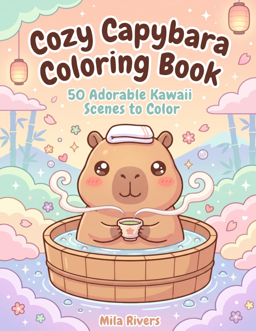 Cozy Capybara Coloring Book: 50 Adorable Kawaii Scenes to Color for Stress Relief, Mindfulness & Relaxation