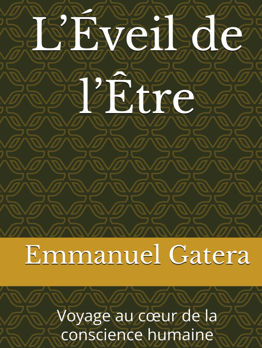 L’Éveil de l’Être: Voyage au cœur de la conscience humaine